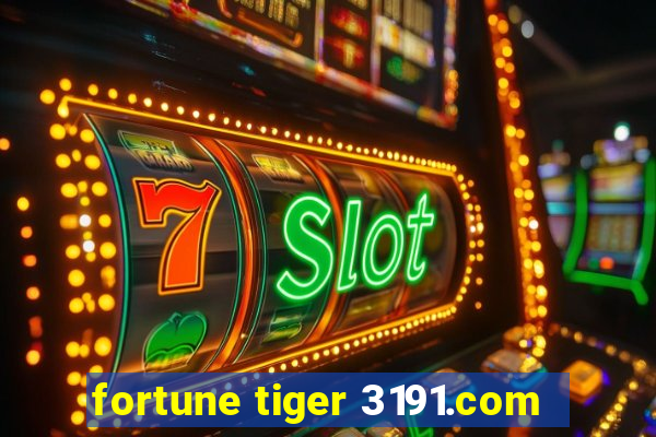 fortune tiger 3191.com